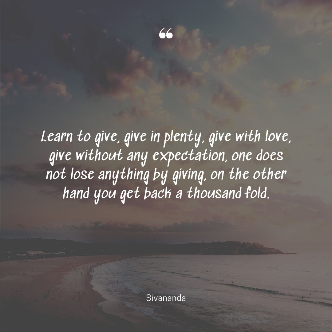 Give without expectations quotes love lose hand fold Sivananda